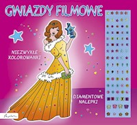 Gwiazdy filmowe Niezwykłe kolorowanki Diamentowe nalepki -  - książka