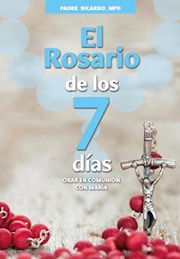 El Rosario de los 7 días - Padre Ricardo - ebook