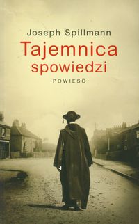 Tajemnica spowiedzi - Spillmann Joseph - książka