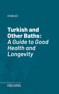 Turkish and Other Baths - Stables - ebook