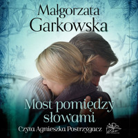 Most pomiędzy słowami - Małgorzata Garkowska,  - ebook + audiobook + książka