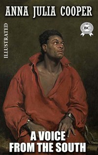 A Voice from the South. Illustrated - Anna J. Cooper - ebook