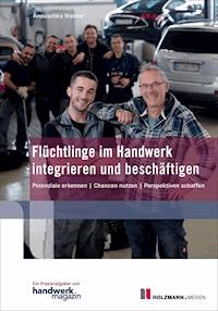Flüchtlinge im Handwerk integrieren und beschäftigen - Anouschka Wasner - ebook