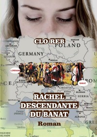 Rachel, descendante du Banat - Clo Reb - ebook