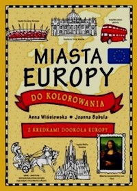 Miasta Europy do kolorowania - Wiśniewska Anna,Babula Joanna - książka
