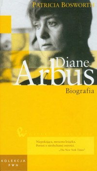 Wielkie biografie Tom 31 Diane Arbus - Bosworth Patricia - książka