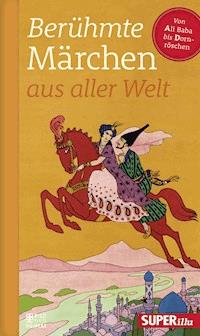 Berühmte Märchen aus aller Welt Band 1 - Various - ebook