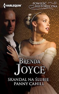 Skandal na ślubie panny Cahill - Brenda Joyce - ebook + książka