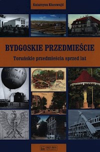 Bydgoskie Przedmieście - Katarzyna Kluczwajd - książka