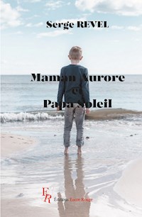 Maman Aurore et Papa Soleil - Serge Revel - ebook
