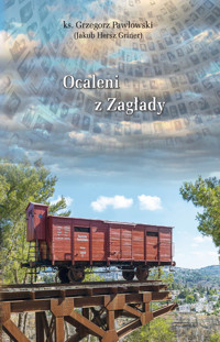 OCALENI Z ZAGŁADY - Ks. Grzegorz Pawłowski - ebook