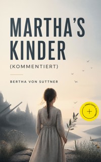 Martha's Kinder (Kommentiert) - Bertha Von Suttner - ebook