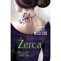 Kwiat paproci Tom 3 Żerca - Katarzyna Berenika Miszczuk - książka