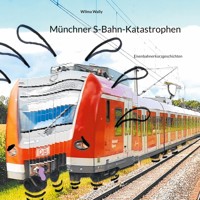 Münchner S-Bahn-Katastrophen - Wilma Wally - ebook