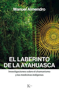 El laberinto de la ayahuasca - Manuel Almendro - ebook