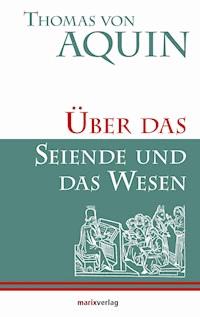 Über das Seiende und das Wesen - Thomas von Aquin - ebook