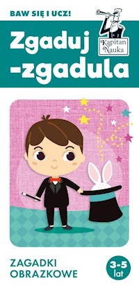 Kapitan Nauka Zgaduj-zgadula Zagadki obrazkowe 3-5 lat - Monika Sobkowiak - książka