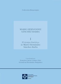 El tiempo histórico de Mario Hernández Sánchez-Barba - Mario Hernández Sánchez-Barba - ebook