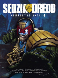 Sędzia Dredd Kompletne akta 4 - Wagner, John; Grant, Alan; Smith, Ron; Bolland, Brian; McMahon, Mike - książka
