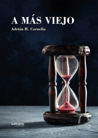 A más viejo - Adrián H. Cornelia - ebook
