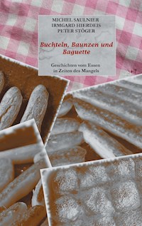 Buchteln, Baunzen und Baguette - Michel Saulnier - ebook