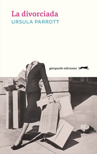La divorciada - Ursula Parrott - ebook