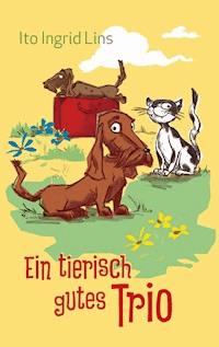 Ein tierisch gutes Trio - Ito Ingrid Lins - ebook