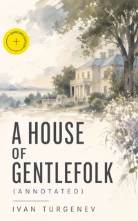 A House of Gentlefolk (Annotated) - Ivan Turgenev - ebook