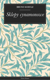 Sklepy cynamonowe - Schulz Bruno - ebook + audiobook