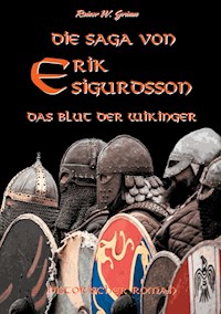 Die Saga von Erik Sigurdsson - Rainer W. Grimm - ebook