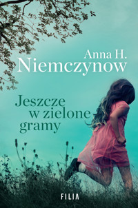 Jeszcze w zielone gramy - Anna H Niemczynow - książka