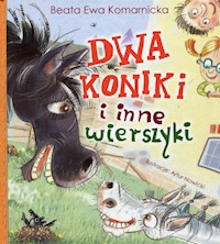 Dwa koniki i inne wierszyki - Komarnicka Beata Ewa - książka
