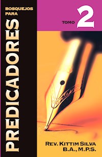 Bosquejos para Predicadores Vol. II - Kittim Silva - ebook
