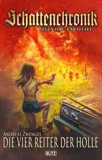 Schattenchronik - Gegen Tod und Teufel 13: Die vier Reiter der Hölle - Andreas Zwengel - ebook