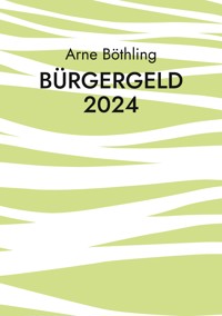 Bürgergeld 2024 - Arne Böthling - ebook