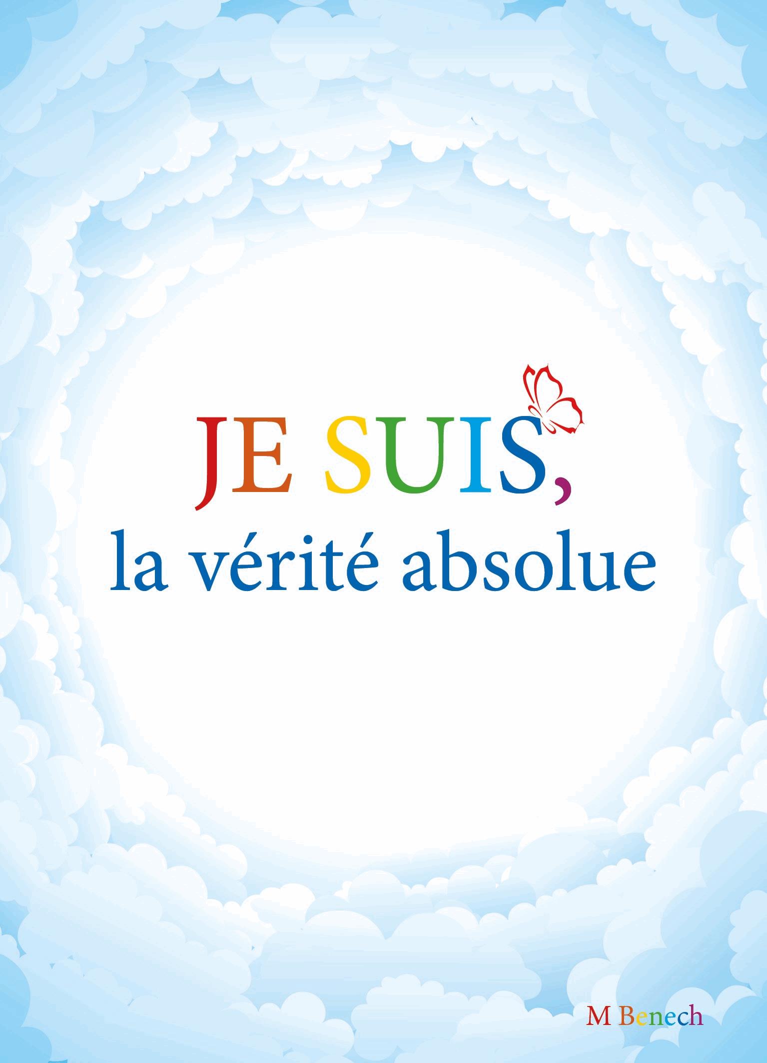 Je suis, la vérité absolue