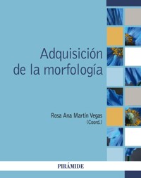 Adquisición de la morfología - Rosa Ana Martín Vegas - ebook