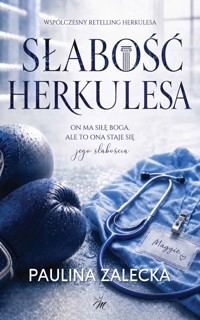 Słabość Herkulesa - Paulina Zalecka - ebook