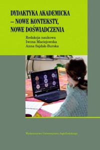 Dydaktyka akademicka - nowe konteksty, nowe doświadczenia -  - książka