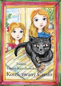 Kotek zwany Czesio - Joanna Ernest-Kaszubowska - książka
