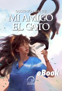 Mi Amigo el Gato - Gustavo Infante - ebook