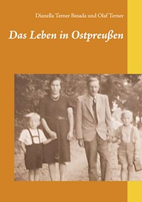 Das Leben in Ostpreußen - Dianella Terner Besada - ebook