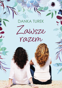 Zawsze razem - Danka Turek - ebook + książka