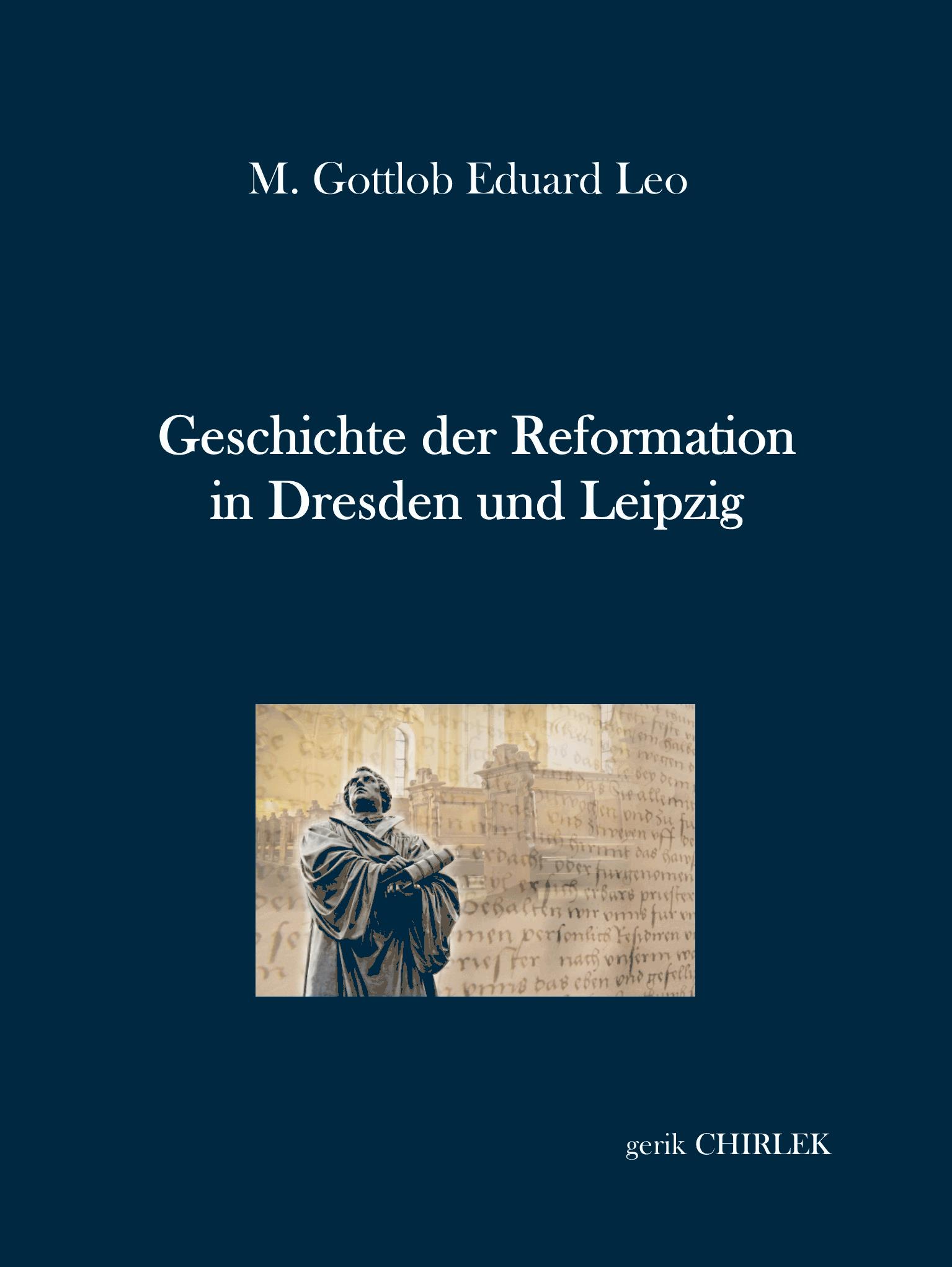 Geschichte der Reformation in Dresden und Leipzig