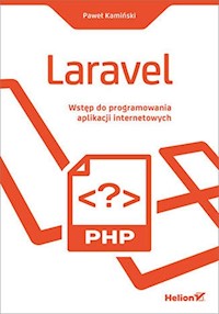 Laravel Wstęp do programowania aplikacji internetowych - Paweł Kamiński - książka