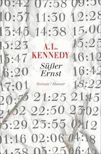 Süßer Ernst - A. L. Kennedy - ebook