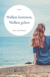 Wellen kommen, Wellen gehen - Birte Stährmann - ebook