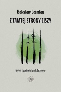 Z tamtej strony ciszy - Bolesław Leśmian - ebook
