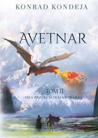 Avetnar Tom 2 Siła przeznaczenia i prawdy - Kondeja Konrad - książka