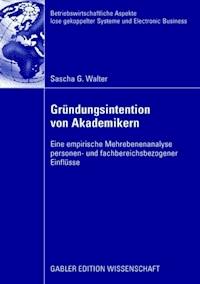 Gründungsintention von Akademikern - Sascha Walter - ebook